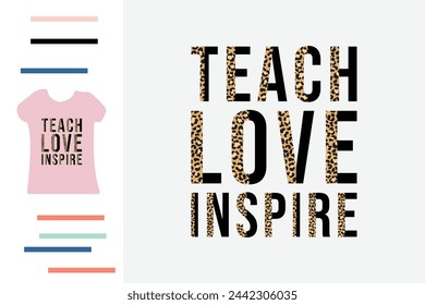 Teach love inspire t shirt design