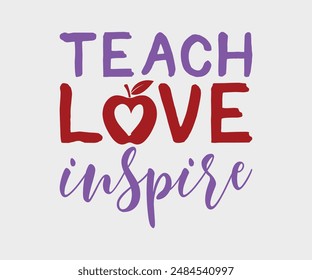 Teach Love Inspire, Teacher Gift ,First Day Of School ,Kids Back To School T shirt, Gaming School T shirt