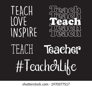 Teach love inspire teach teacher life design bundle