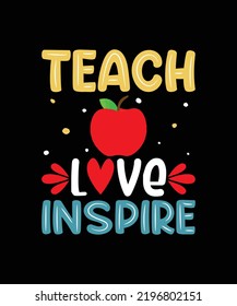 Teach Love Inspire Teacher T-Shirt Design svg