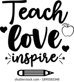 Teach Love Inspire, Teacher Vector File