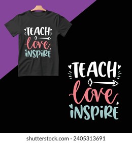 Teach Love Inspire Teachers Day T-shirt Graphic  svg
