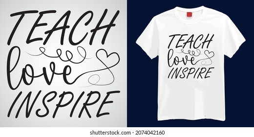 Teach Love Inspire T-shirts Design | Teacher Day T-shirts Design Vector | Funny Teacher Day T-shirts