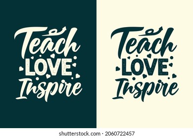 Enseñar amor inspirar tipografía letras letras citas del diseño de camisetas