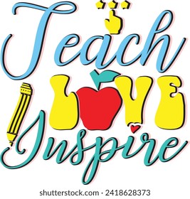 Teach Love Inspire , unique Retro designs