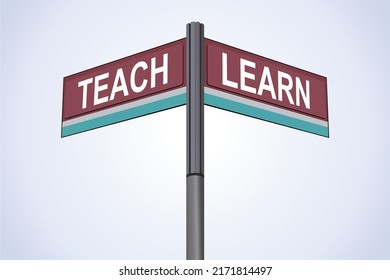 Teach on one side, Learn in another direction, chrome road sign, reading and burgundy direction arrow labels, Blue Chalk Background.