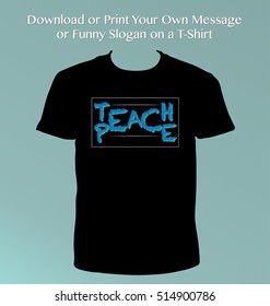 Teach Peace illustration vector for t-shirt imprint