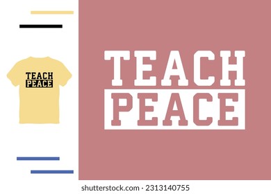 Teach peace t shirt design