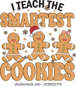 I Teach The Smartest Cookies