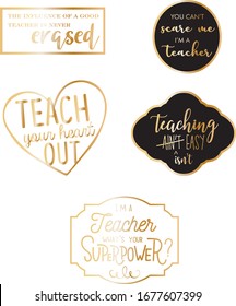 teach teacher teaching teaching assistant quote quotes love teachers appreciation funny sayings phrases gold black