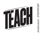 Teach typography graphic bold black lettering on white background