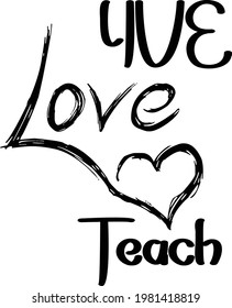 Teacher Appreciation for print or use as poster, card, flyer or T Shirt