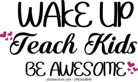 Teacher Appreciation for print or use as poster, card, flyer or T Shirt