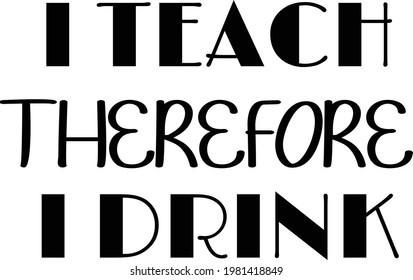 Teacher Appreciation for print or use as poster, card, flyer or T Shirt