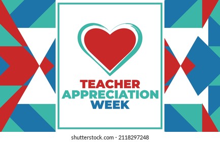 Teacher Appreciation Week is celebrated during the first full week of May each year. Design for poster, greeting card, banner, and background. Vector EPS 10.