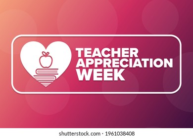 Teacher Appreciation Week. Holiday concept. Template for background, banner, card, poster with text inscription. Vector EPS10 illustration