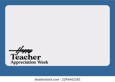 Teacher Appreciation Week, Holiday concept. Template for background, banner, card, poster, t-shirt with text inscription