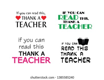 teacher appreciation week lettering typography set for postcard, card, invitation. Greeting card. Vector illustration. Calligraphy banner on textured background. If you can read this, thank a teacher
