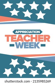 Teacher Appreciation Week in May. Celebrated annual in United States. In honour of teachers who hard work and teach our children. School and education. Student learning concept. Vector illustration