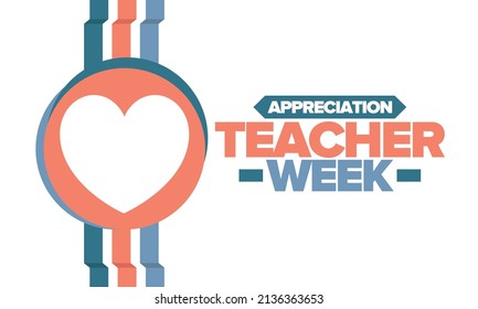 Teacher Appreciation Week in May. Celebrated annual in United States. In honour of teachers who hard work and teach our children. School and education. Student learning concept. Vector illustration