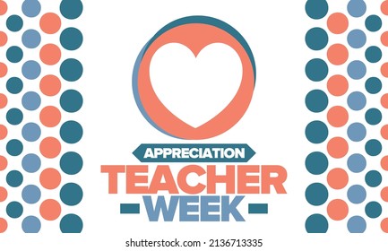 Teacher Appreciation Week in May. Celebrated annual in United States. In honour of teachers who hard work and teach our children. School and education. Student learning concept. Vector illustration