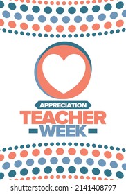 Teacher Appreciation Week in May. Celebrated annual in United States. In honour of teachers who hard work and teach our children. School and education. Student learning concept. Vector illustration
