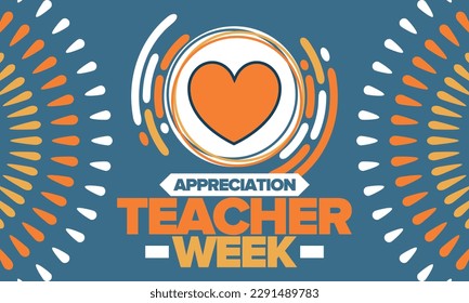 Teacher Appreciation Week in May. Celebrated annual in United States. In honour of teachers who hard work and teach our children. School and education. Student learning concept. Vector illustration