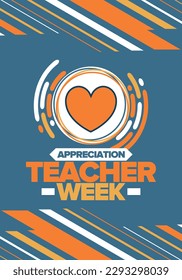 Teacher Appreciation Week in May. Celebrated annual in United States. In honour of teachers who hard work and teach our children. School and education. Student learning concept. Vector illustration