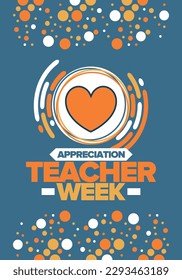 Teacher Appreciation Week in May. Celebrated annual in United States. In honour of teachers who hard work and teach our children. School and education. Student learning concept. Vector illustration
