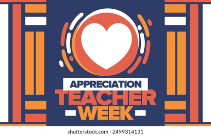 Teacher Appreciation Week in May. Celebrated annual in United States. In honour of teachers who hard work and teach our children. School and education. Student learning concept. Vector illustration