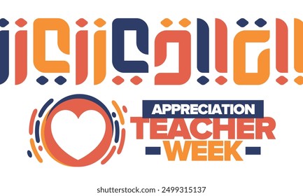 Teacher Appreciation Week in May. Celebrated annual in United States. In honour of teachers who hard work and teach our children. School and education. Student learning concept. Vector illustration
