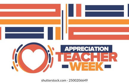 Teacher Appreciation Week in May. Celebrated annual in United States. In honour of teachers who hard work and teach our children. School and education. Student learning concept. Vector illustration