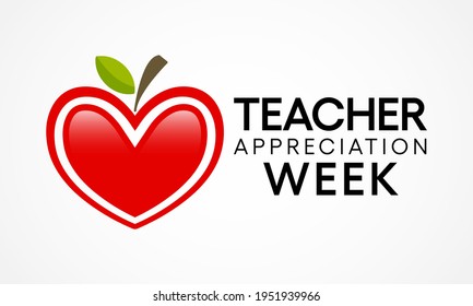 Teacher appreciation week is observed each year in May. day provides the occasion to celebrate the teaching profession worldwide, take stock of achievements. Vector illustration.