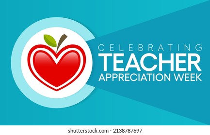 Teacher appreciation week is observed every year in May. day provides the occasion to celebrate the teaching profession worldwide, take stock of achievements. Vector illustration.