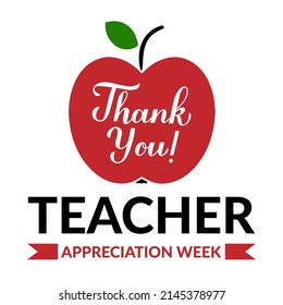 Teacher Appreciation Week typography poster. Annual event in United States on May. Vector template for greeting card, banner, etc.