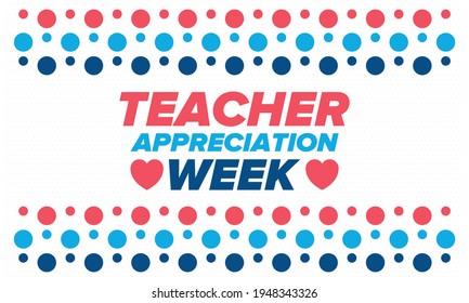Teacher Appreciation Week in United States. Celebrated annual in May. In honour of teachers who hard work and teach our children. School and education. Student learning concept. Vector illustration