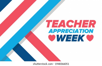 Teacher Appreciation Week in United States. Celebrated annual in May. In honour of teachers who hard work and teach our children. School and education. Student learning concept. Vector illustration