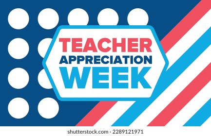 Teacher Appreciation Week in United States. Celebrated annual in May. In honour of teachers who hard work and teach our children. School and education. Student learning concept. Vector illustration