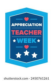 Teacher Appreciation Week in United States. Celebrated annual in May. In honour of teachers who hard work and teach our children. School and education. Student learning concept. Vector illustration