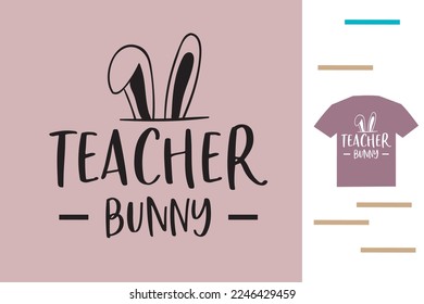 Teacher bunny t shirt design