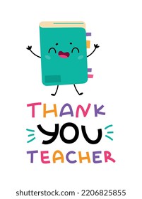 Teacher day concept. Happy book thanks professional for job. Education and training. September 1 and autumn holidays. Graphic element for printing on fabric. Cartoon flat vector illustration