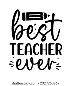 Teacher day quotes lettering school sayings typography back to school teacher student book heart monogram sign shirt quote