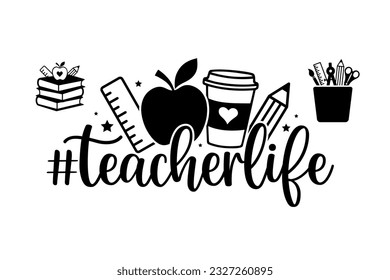 Teacher day quotes lettering school sayings typography back to school teacher student book heart monogram sign shirt quote