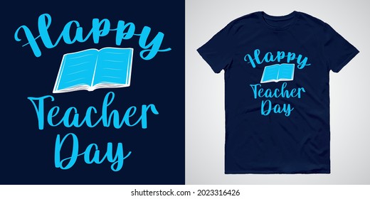 Teacher Day T-shirts Design Vector with Message Happy Teacher Day