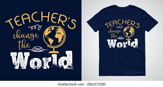 Teacher Day T-Shirts Design-Vektorgrafik mit Nachrichtenlehrer verändern die Welt