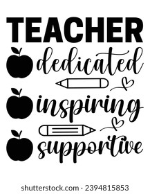 Teacher Dedicated Inspiring Supportive T-shirt, Back To School,Teacher Quotes T-shirt, Hello School Shirt, School Shirt for Kids, Kindergarten School, Retro, Typography, Cut File, Commercial