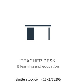 Teacher desk icon vector. Trendy flat teacher desk icon from e learning and education collection isolated on white background. Vector illustration can be used for web and mobile graphic design, logo, 