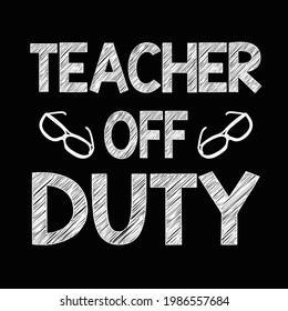 Teacher of duty. Teacher's day shirt vector. School t-shirt design.