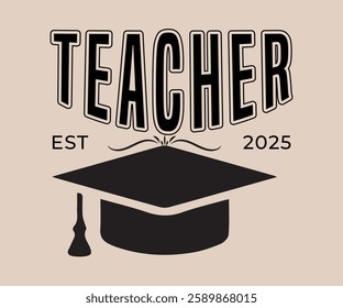 Teacher EST. Cute T-shirt Design 2025