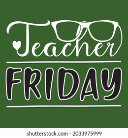 Teacher Friday t-shirt design, Friday shirt design, Teacher day shirt
